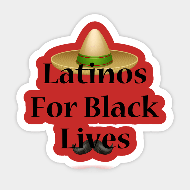 Latinos For Black Lives, Latina support black people, Africa, Africa Gift, Africa Vacation, Africa Lover Sticker by StrompTees
